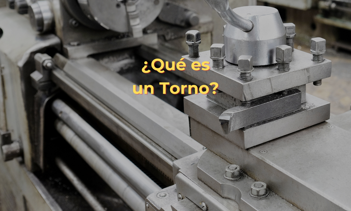 ¿Qué es un torno y como funciona? - Forte Industria